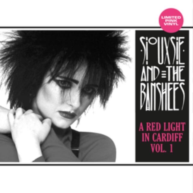 Siouxsie And The Banshees - A Red Light In Cardiff Vol. 1 - Lp