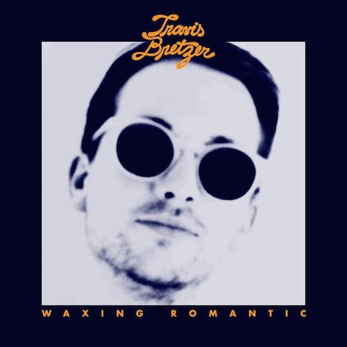 Travis Bretzer - Waxing Romantic - Cdr