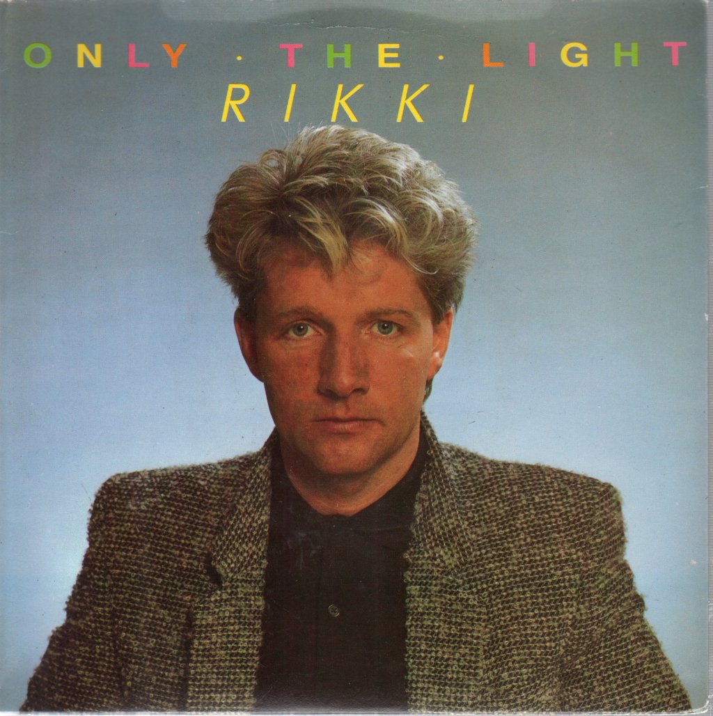 Rikki (80'S Artist) - Only The Light - 7 Inch