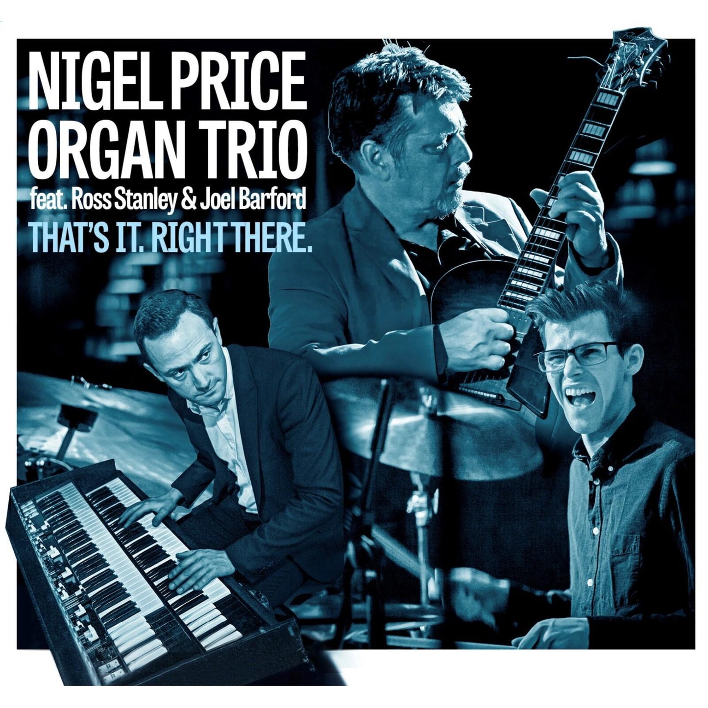 Nigel Price Organ Trio - Thats It. Right There. - Cd
