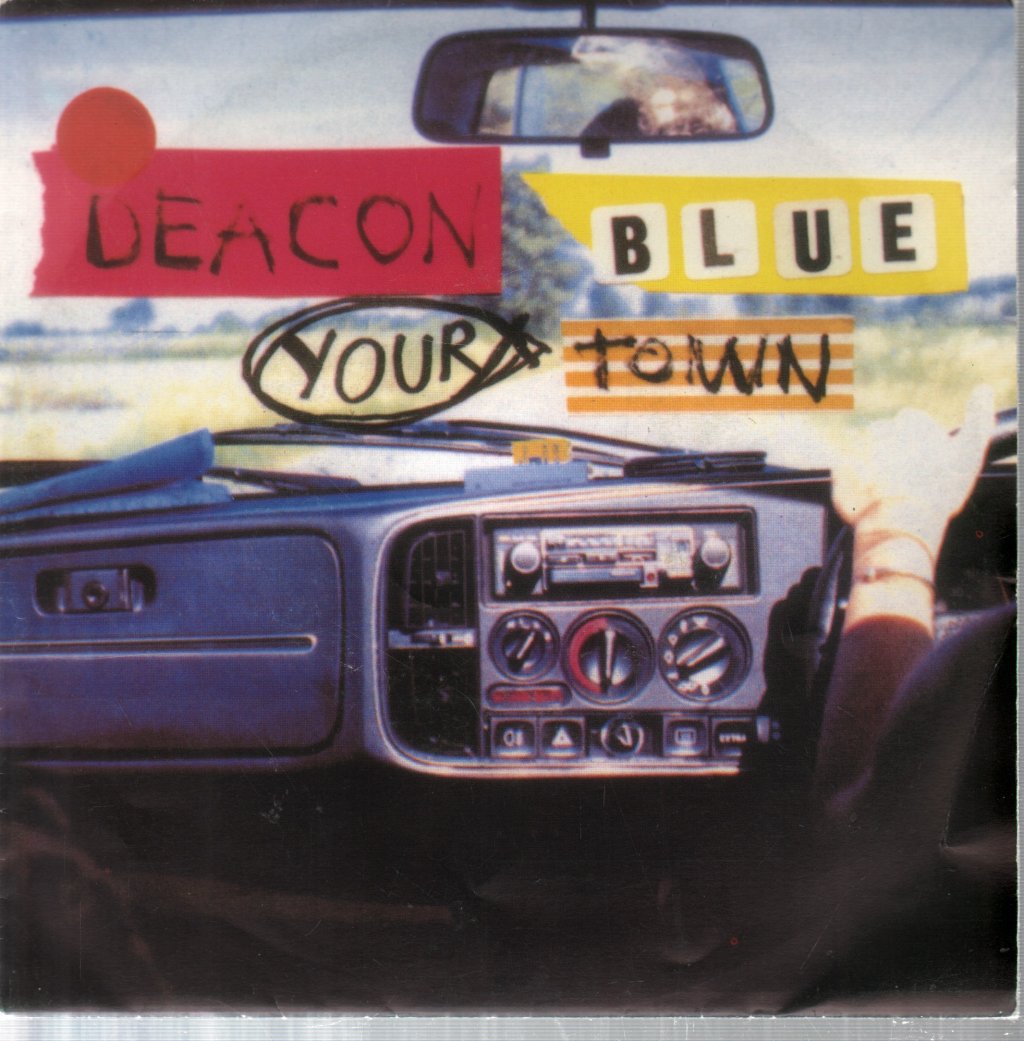 Deacon Blue - Your Town - 7 Inch