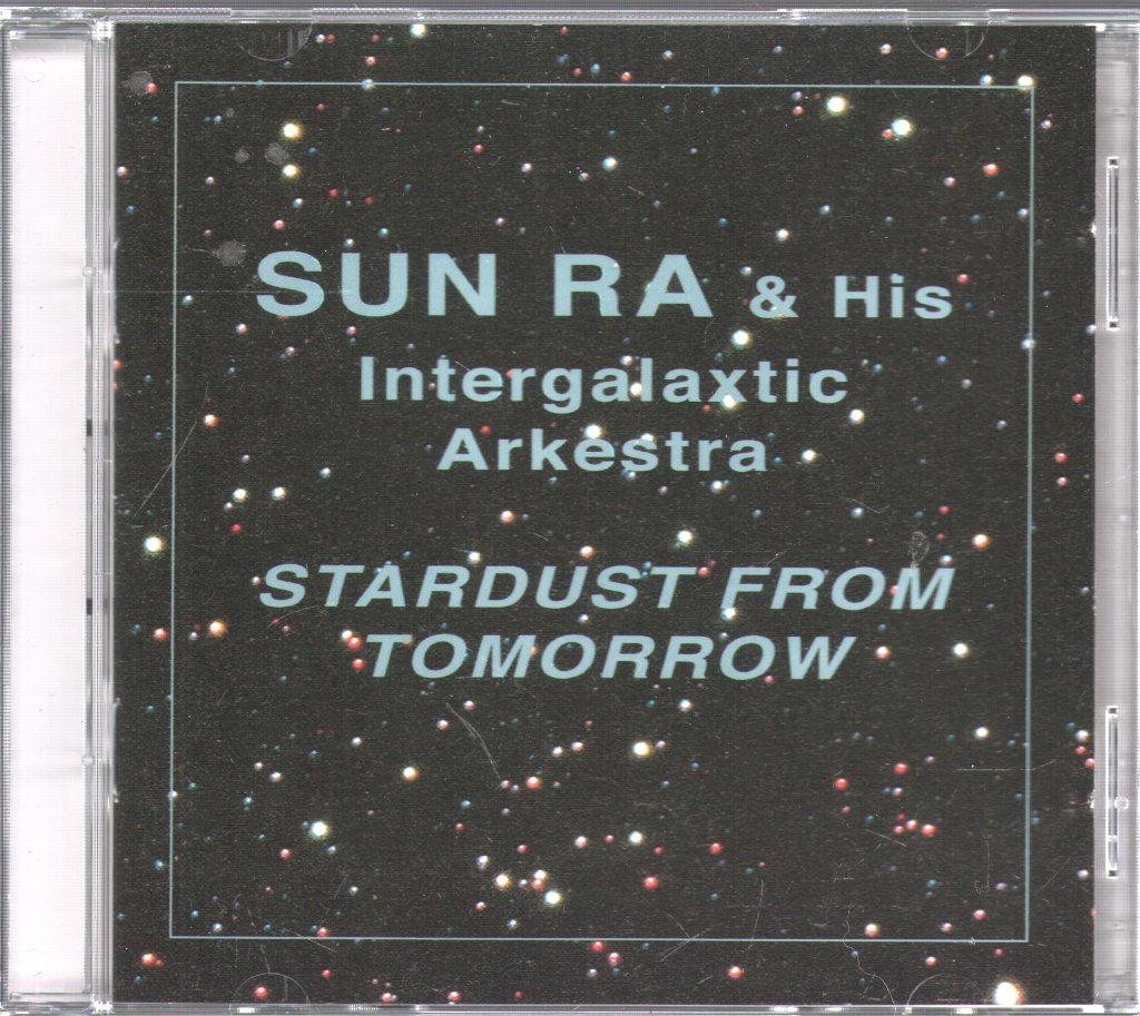 Sun Ra Arkestra - Stardust From Tomorrow - Double Cd