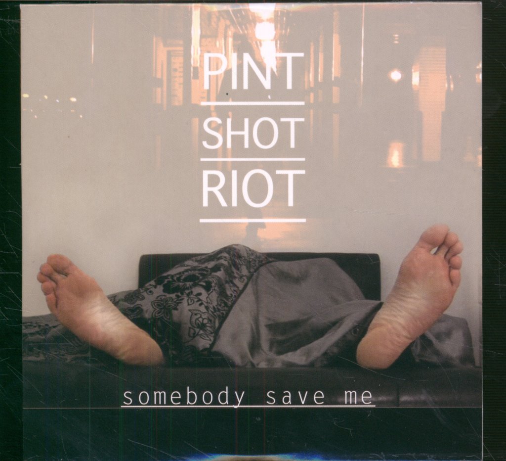 Pint Shot Riot - Somebody Save Me - Cd