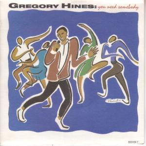 Gregory Hines - You Need Somebody - 7 Inch