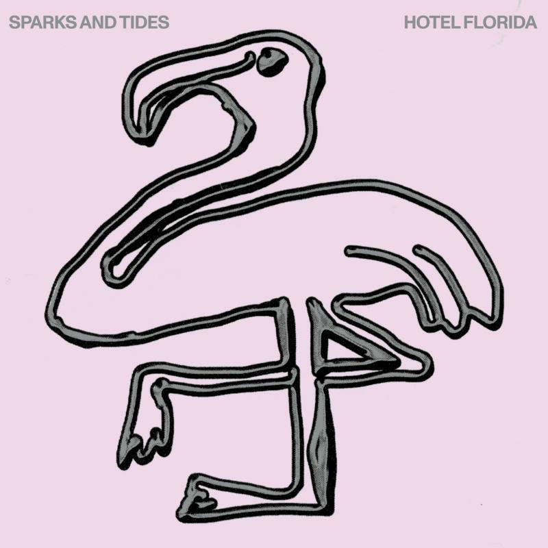 Sparks and Tides - Hotel Florida - Lp