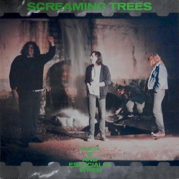 Screaming Trees - Even If and Especially When - Lp