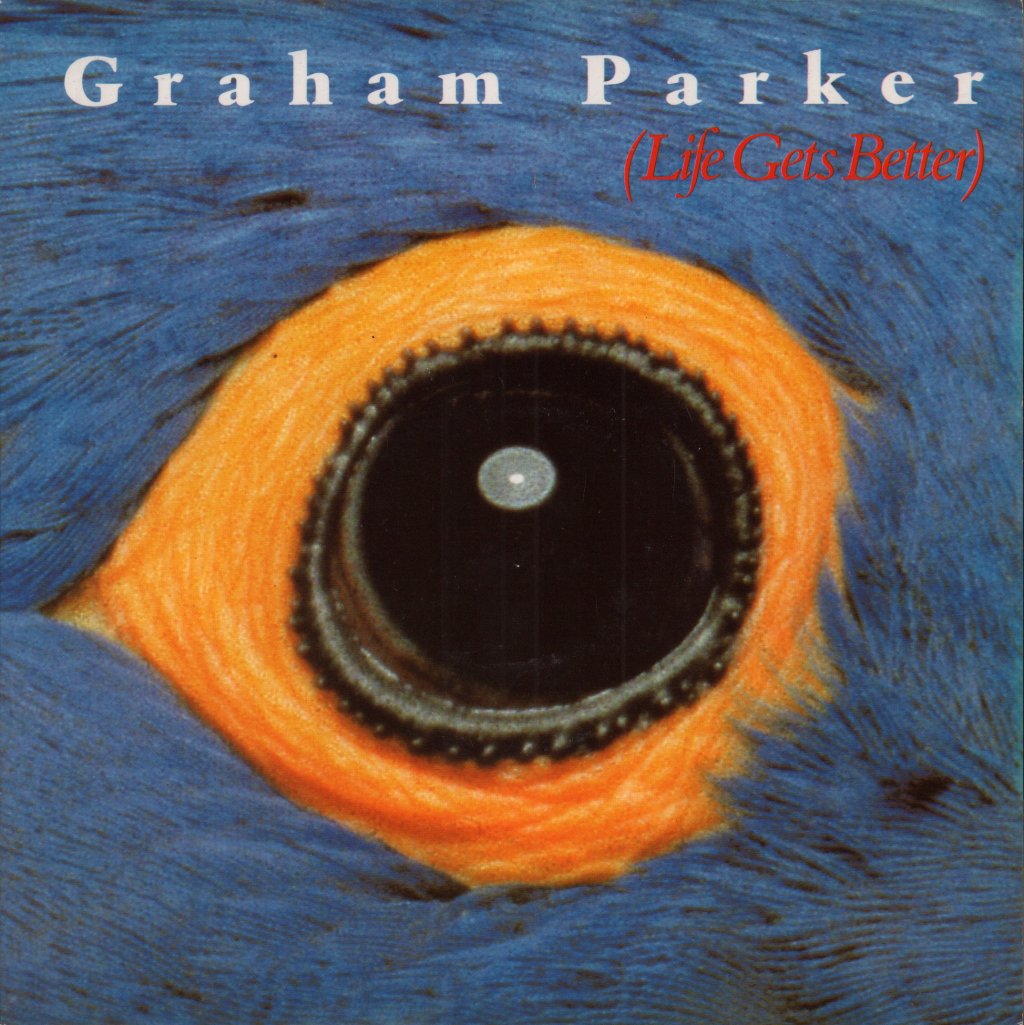 Graham Parker - Life Gets Better - 7 Inch