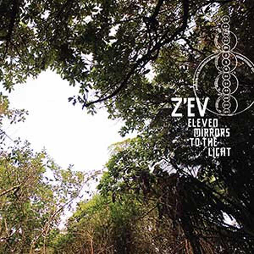 Z'ev - Eleven Mirrors To the Light - Cd