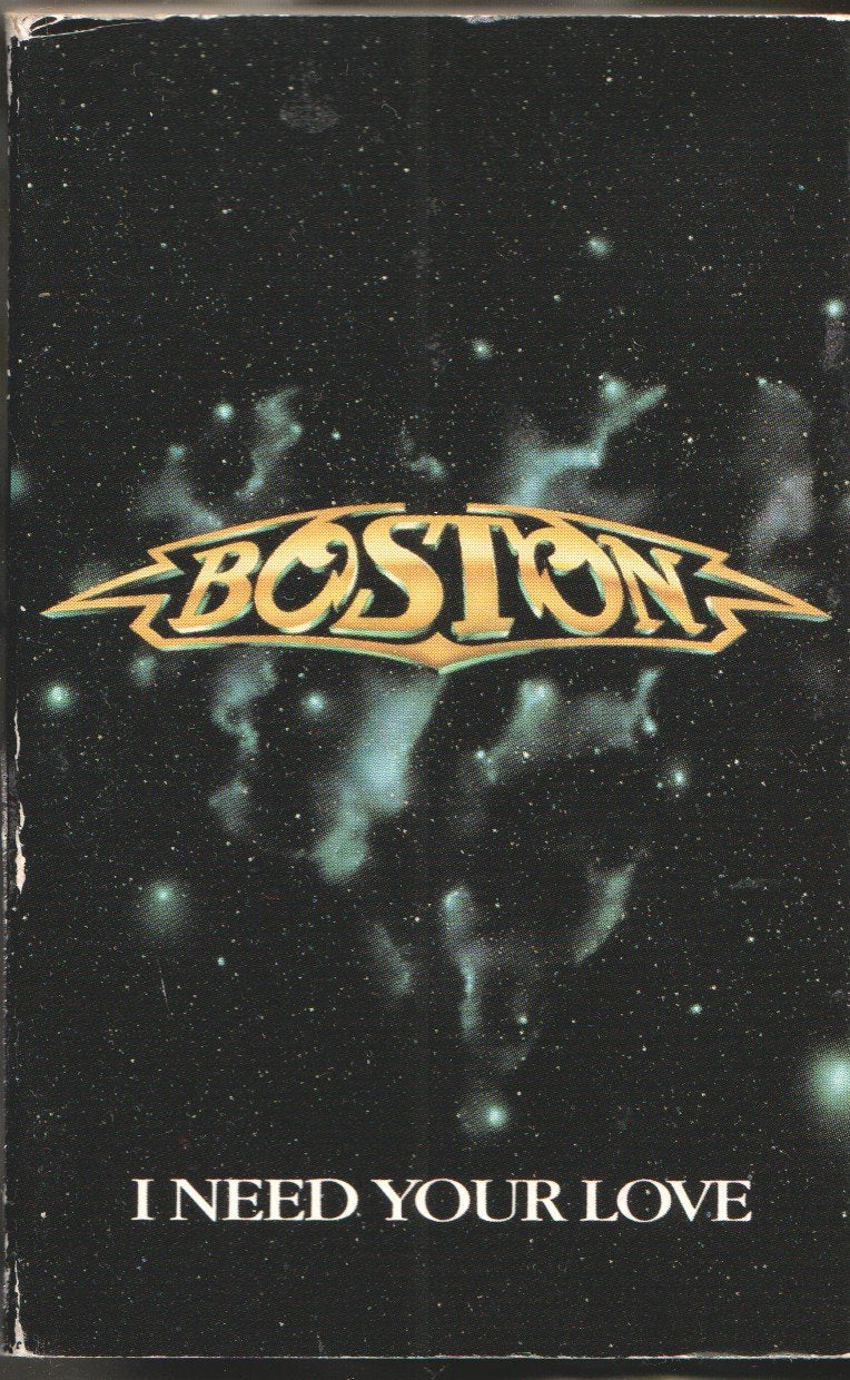 Boston - I Need Your Love - Cassette