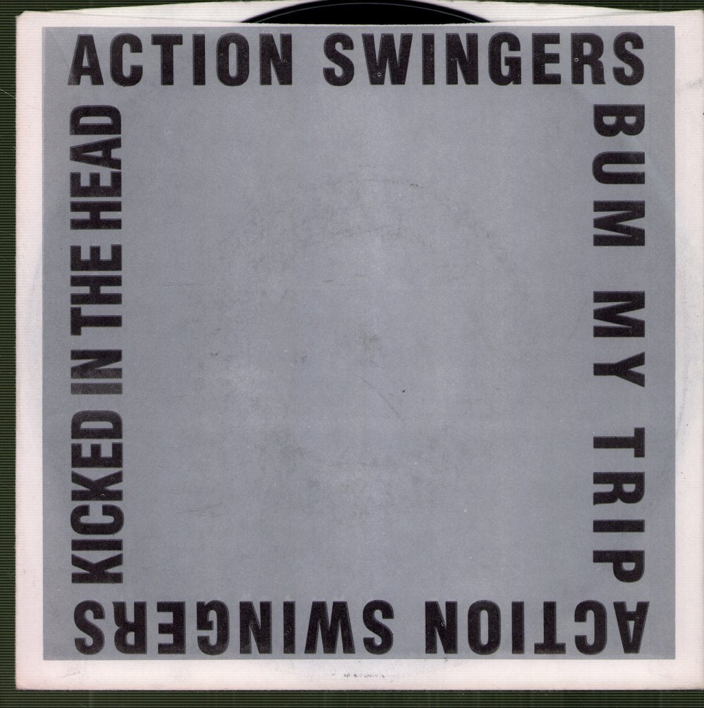 Action Swingers - Bum My Trip / Kicked In The Head - 7 Inch