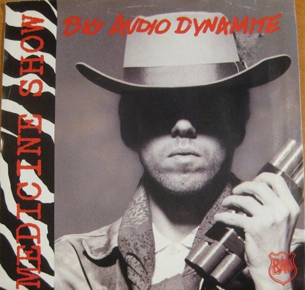 Big Audio Dynamite - Medicine Show - 7 Inch