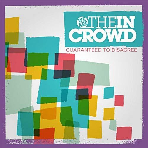 We Are the In Crowd - Guaranteed To Disagree - Cd