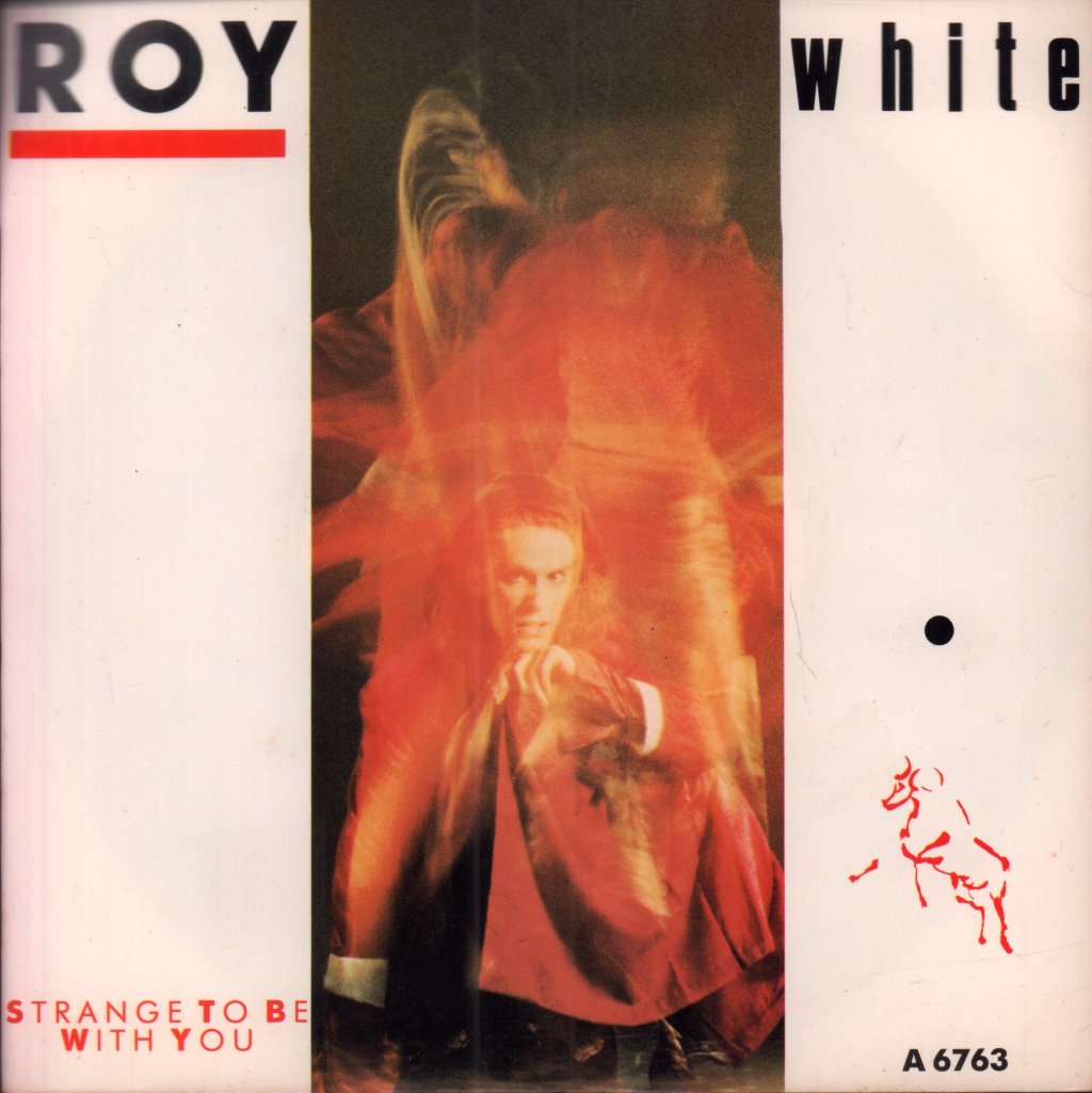 Roy White - Strange To Be With You - 7 Inch