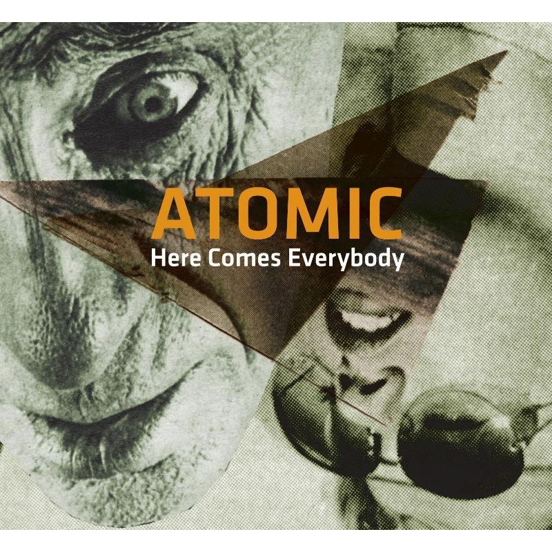 Atomic - Here Comes Everybody - Cd