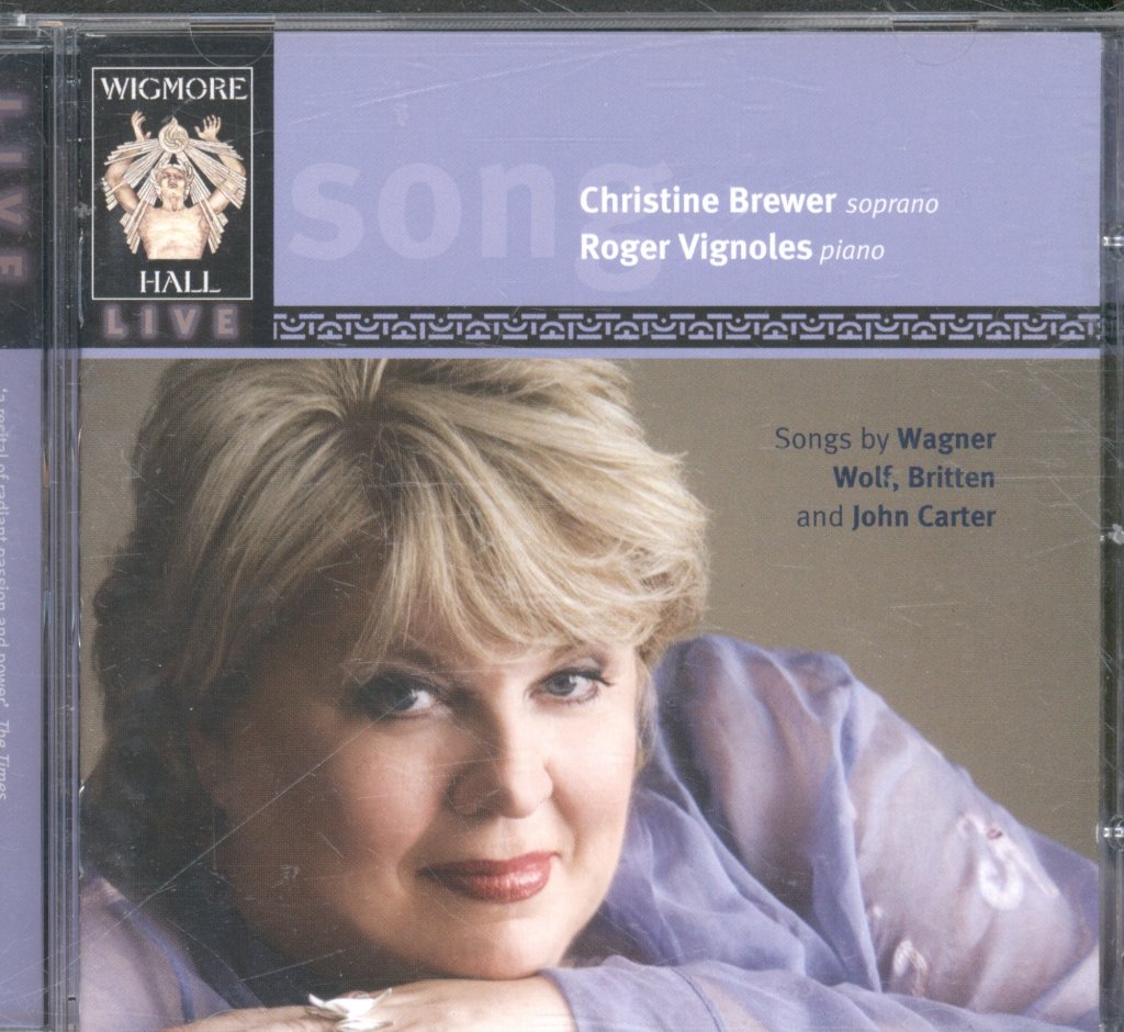 Christine Brewer, Roger Vignoles - Songs By Wagner, Wolf, Britten And John Carter - Cd