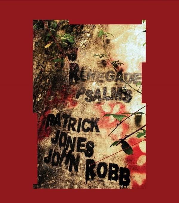Patrick Jones And John Robb - Renegade Psalms - Lp