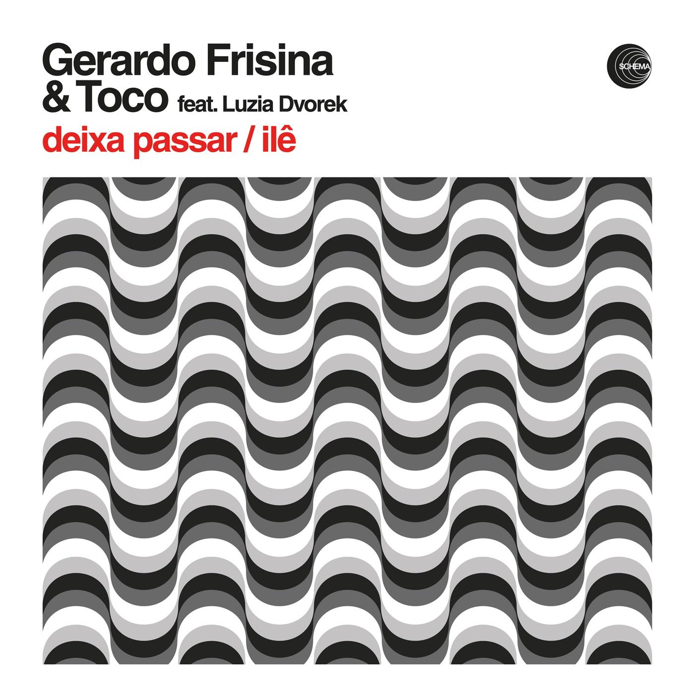 Gerardo Frisina and Toco - Deixa Passar / Ile - 12 Inch