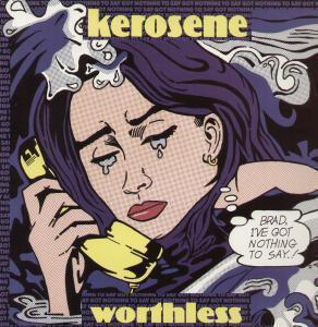 Kerosene - Worthless - 12 Inch