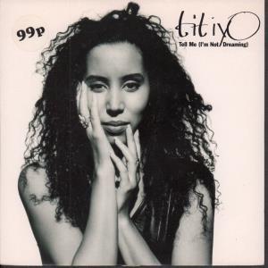 Titiyo - Tell Me I'm Not Dreaming - 7 Inch