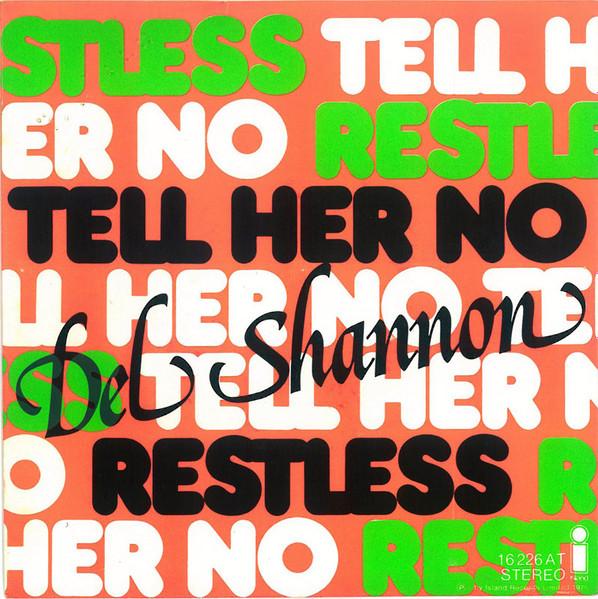 Del Shannon - Tell Her No / Restless - 7 Inch
