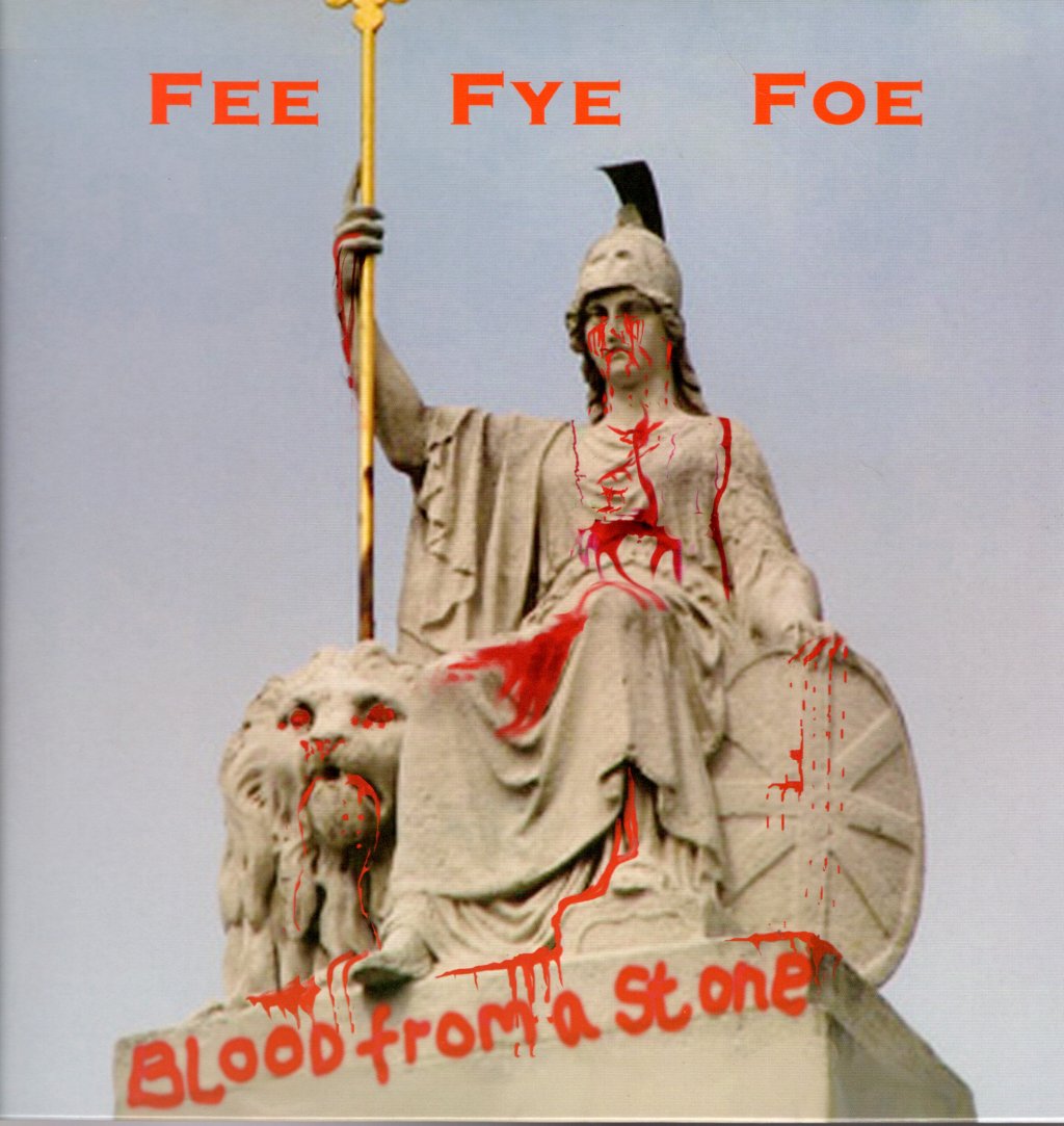 Fee Fye Foe - Blood From A Stone - Lp