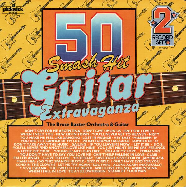 Bruce Baxter Orchestra - 50 Smash Hit Guitar Extravaganza - Double Lp