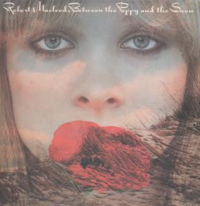 Robert Macleod - Between The Poppy And The Snow - Lp