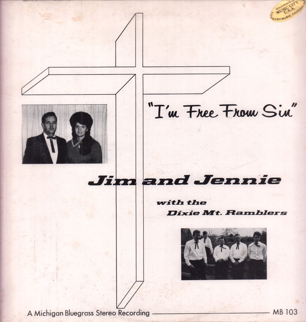 Jim And Jennie With The Dixie Mt. Ramblers - I'm Free From Sin - Lp
