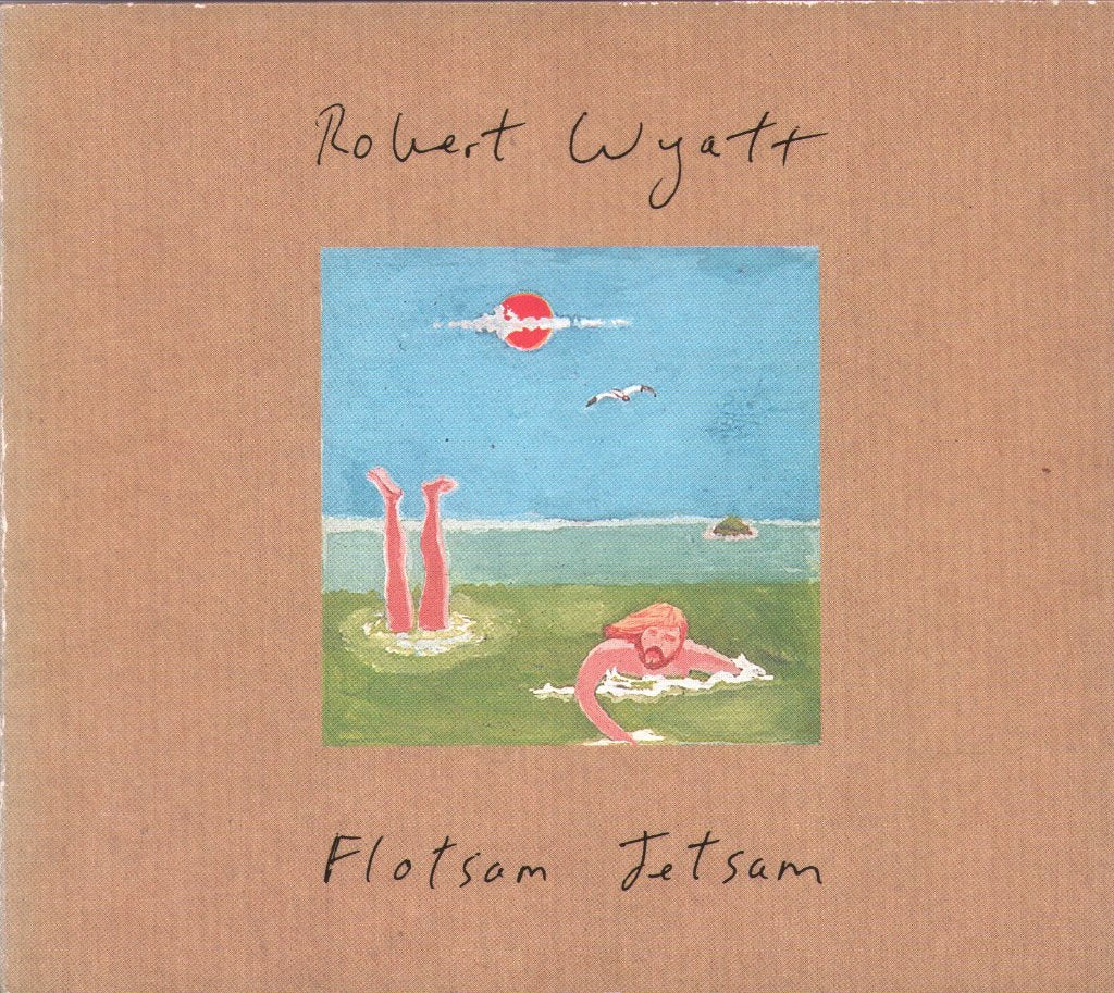 Robert Wyatt - Flotsam Jetsam - Cd
