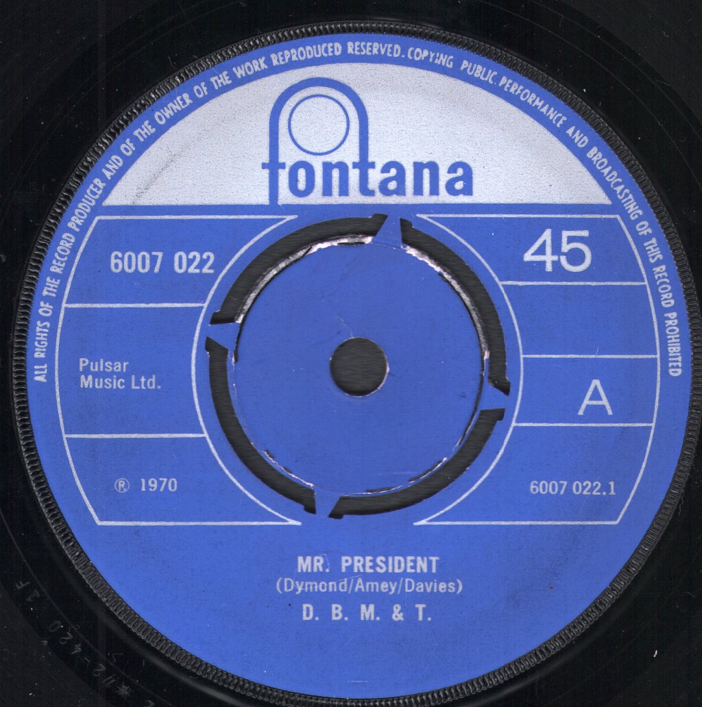 D.B.M. & T. (Dave Dee, Dozy, Beaky, Mick & Tich) - Mr President - 7 Inch