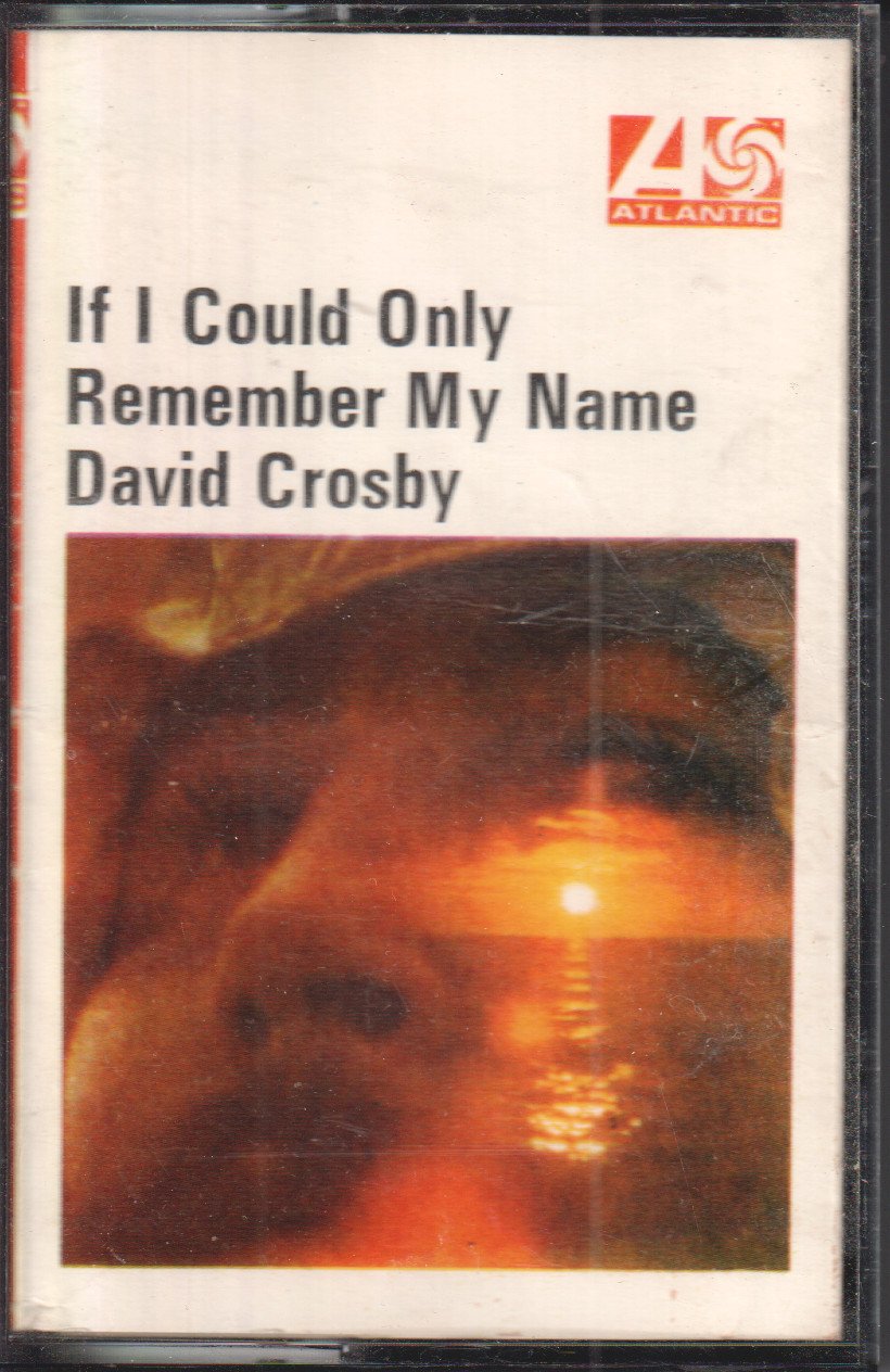 David Crosby - If I Could Only Remember My Name - Cassette