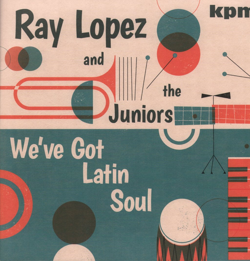 Ray Lopez & The Juniors - We've Got Latin Soul - Lp