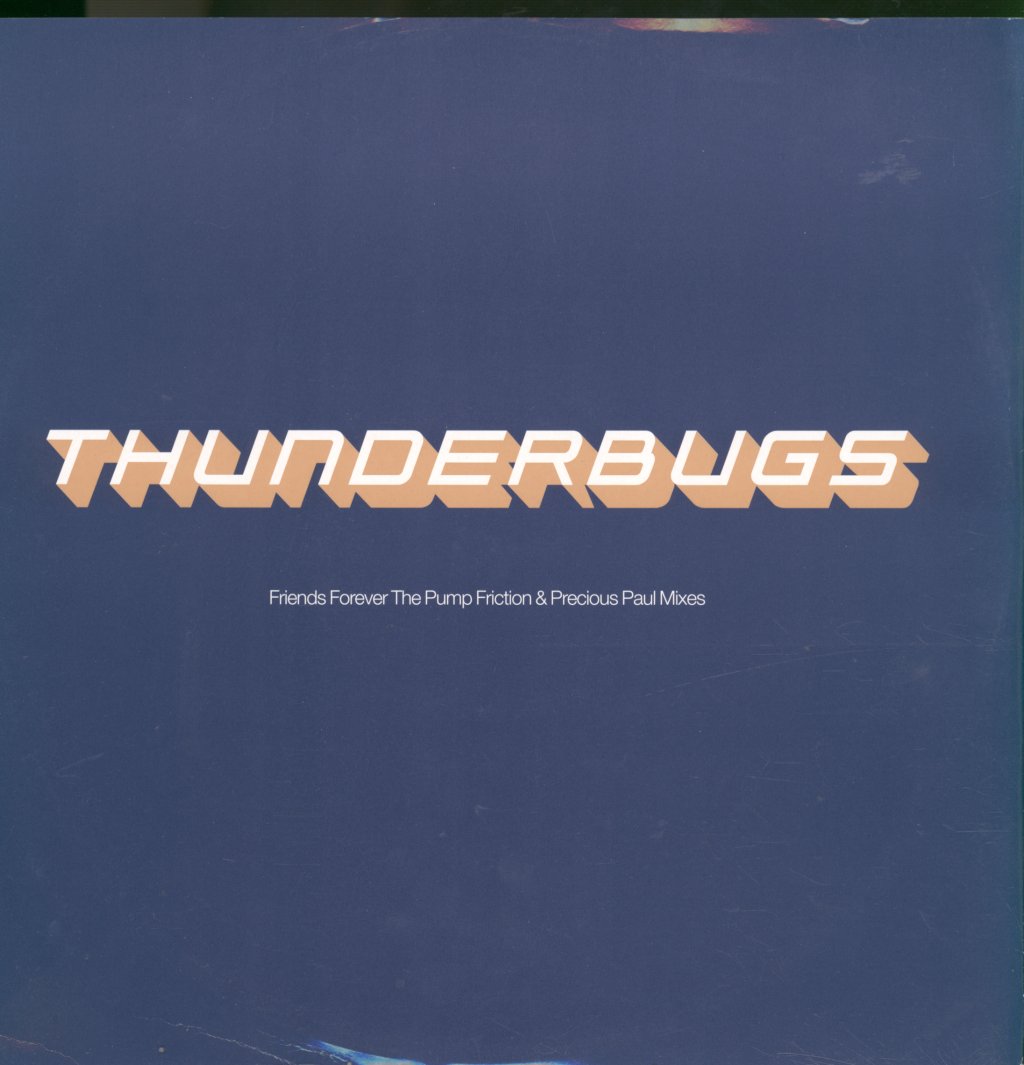 Thunderbugs - Friends Forever (The Pump Friction & Precious Paul Mixes) - 12 Inch