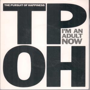 Pursuit Of Happiness - I'm An Adult Now - 7 Inch
