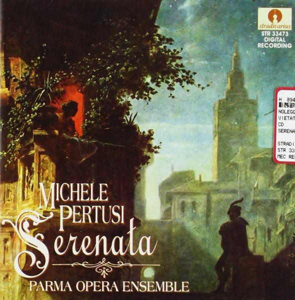 Michele Pertusi, Parma Opera Ensemble - Serenata - Cd