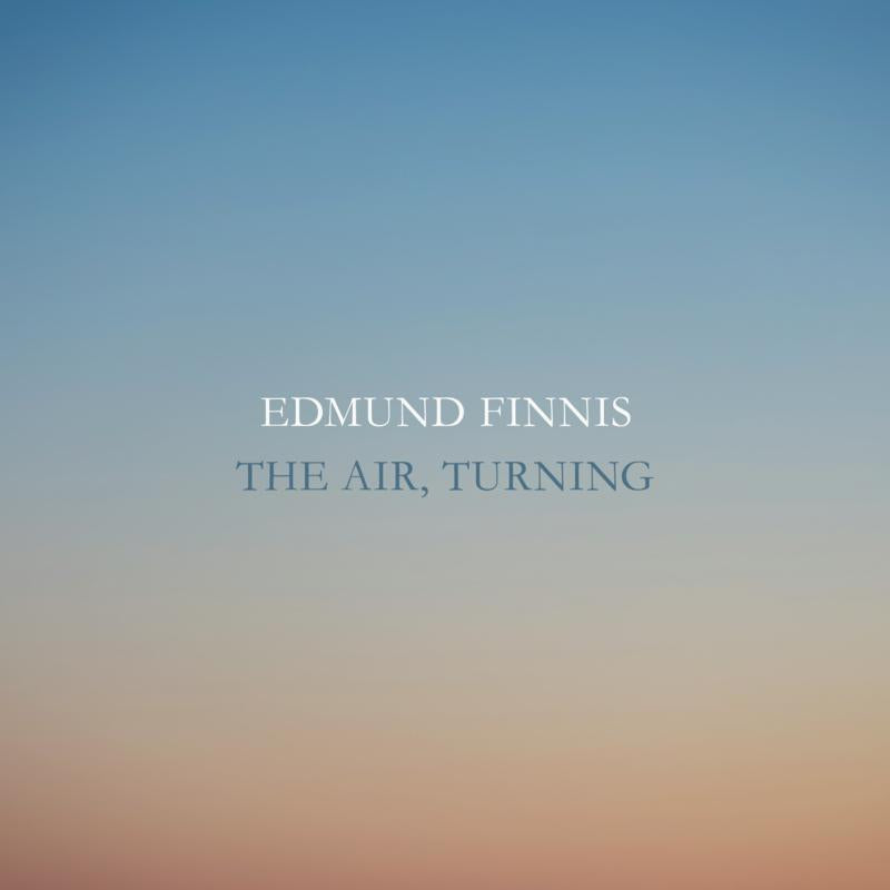 Various Artists - Edmund Finnis: the Air, Turning - Cd