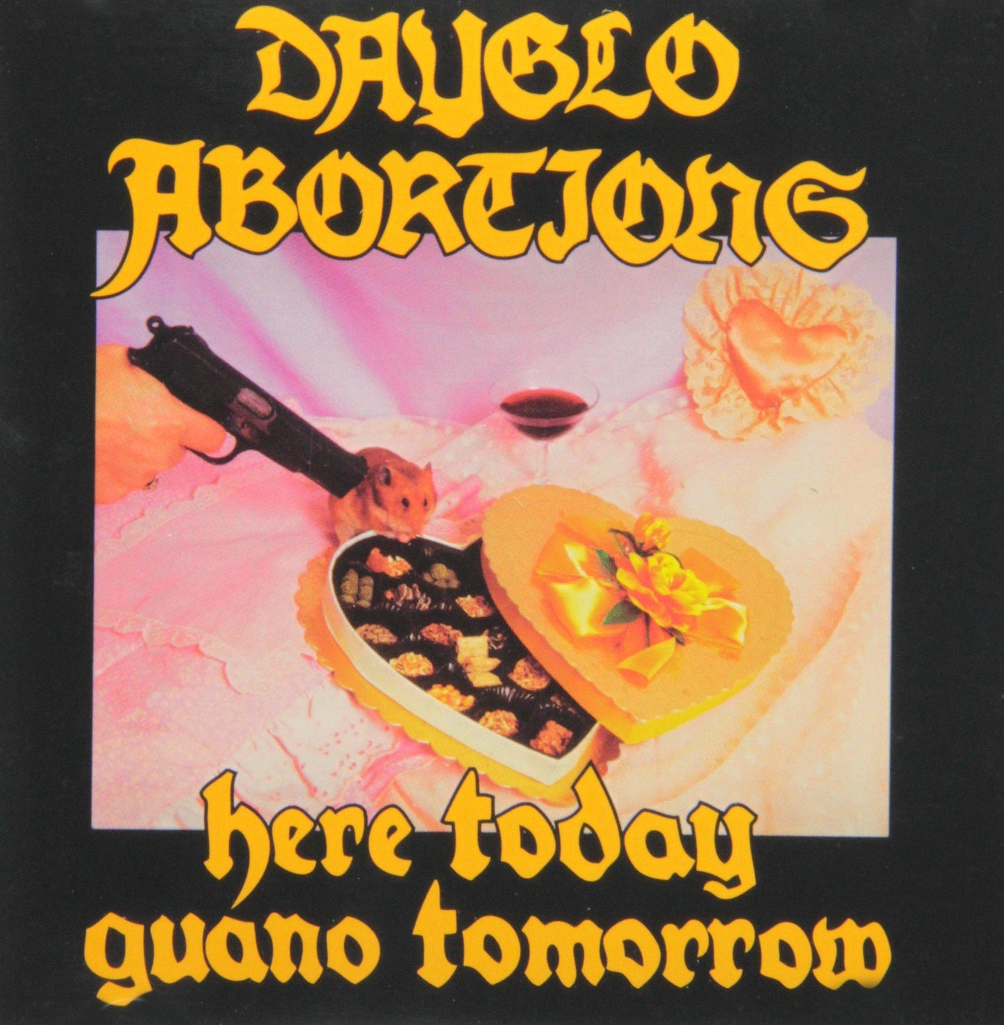 Dayglo Abortions - Here Today Guano Tomorrow - Cd