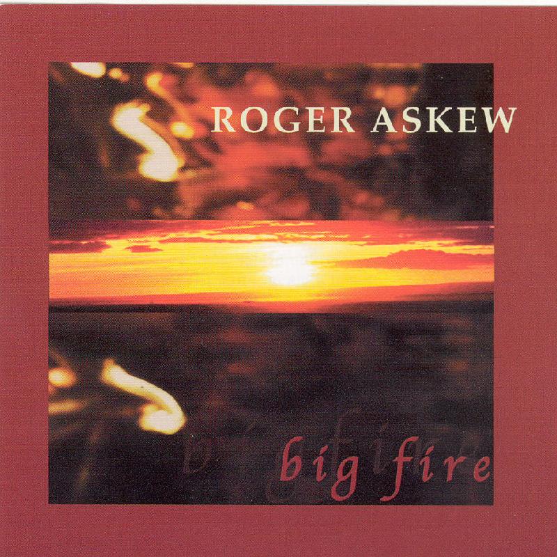 Roger Askew - Big Fire - Cd