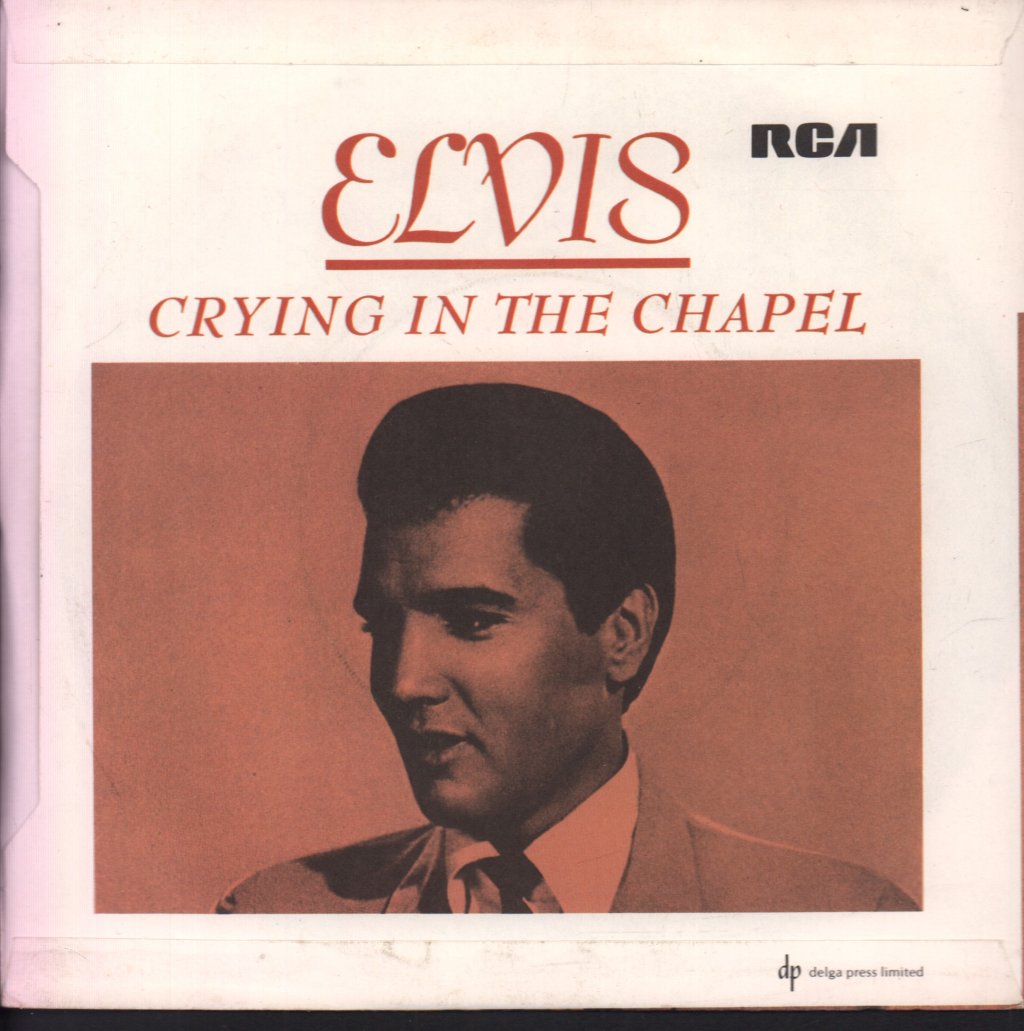 Elvis Presley - Crying In The Chapel - 7 Inch