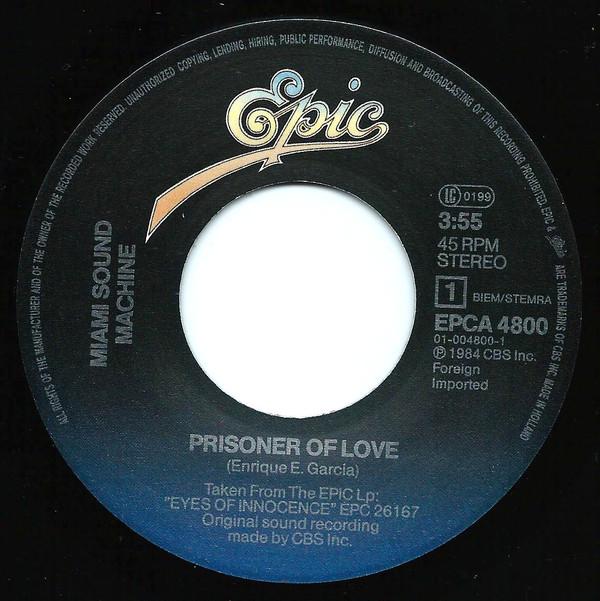 Miami Sound Machine - Prisoner Of Love - 7 Inch