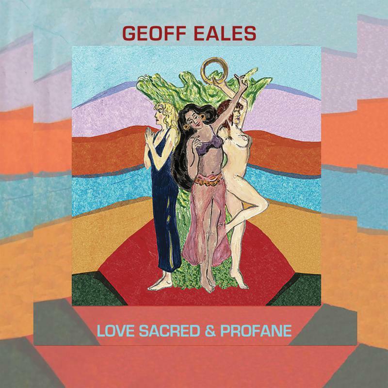 Geoff Eales - Love Sacred & Profane - Cd