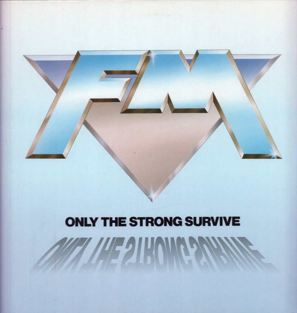 Fm (Uk Rock Group) - Only The Strong Survive - 12 Inch