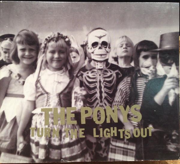 Ponys - Turn the Lights Out - Cd