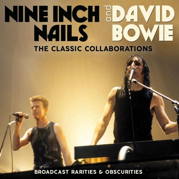 Nine Inch Nails And David Bowie - Classic Collaborations - Cd