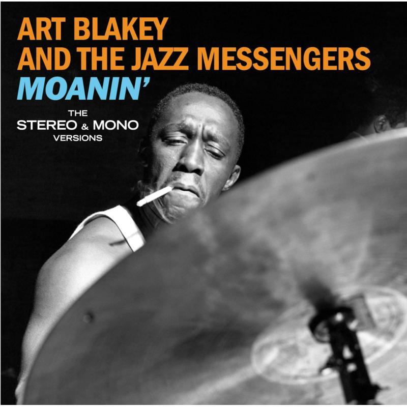 Art Blakey & The Jazz Messengers - Moanin' - the Mono & Stereo Versions - Double Cd
