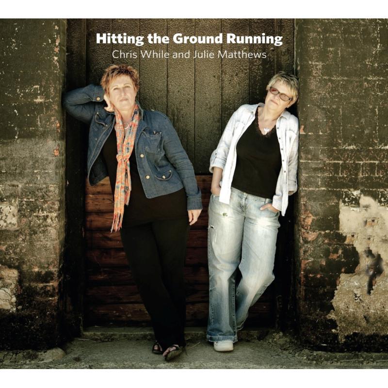 Chris While And Julie Matthews - Hitting the Ground Running - Cd