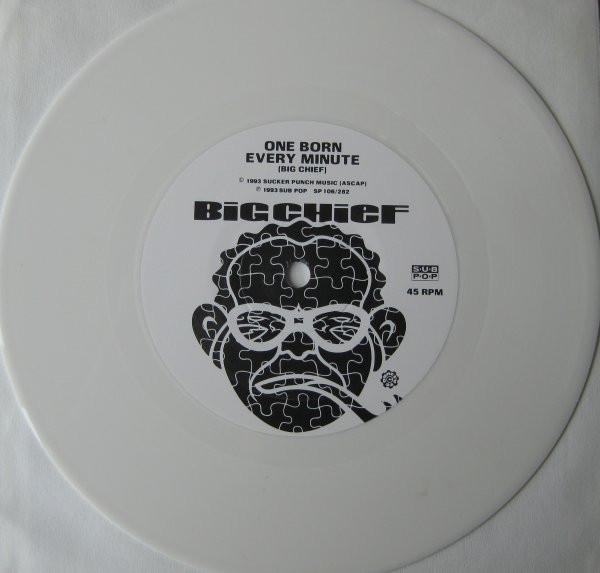 Big Chief - One Born Every Minute - 7 Inch