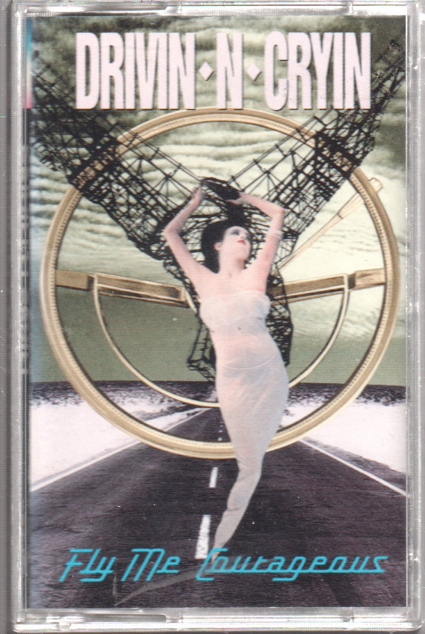 Drivin' N Cryin' - Fly Me Courageous - Cassette