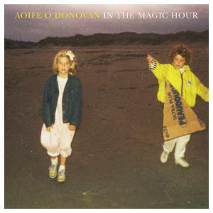 Aoife O'Donovan - In The Magic Hour - Lp