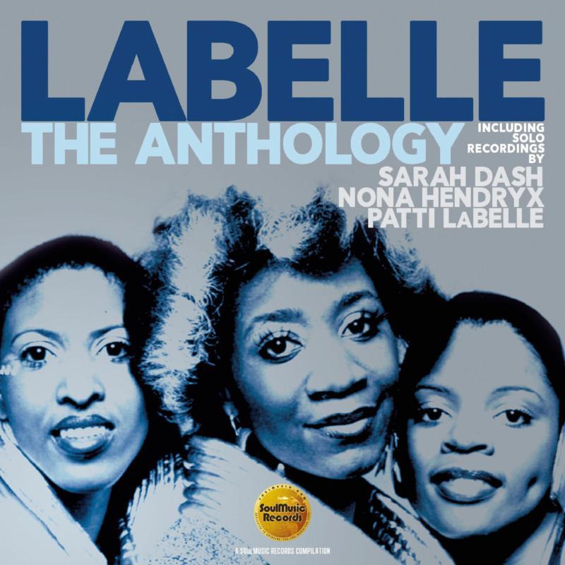 Labelle - Anthology: Including Solo Recordings By Sarah Dash, Nona Hendryx & Patti Labelle - Double Cd